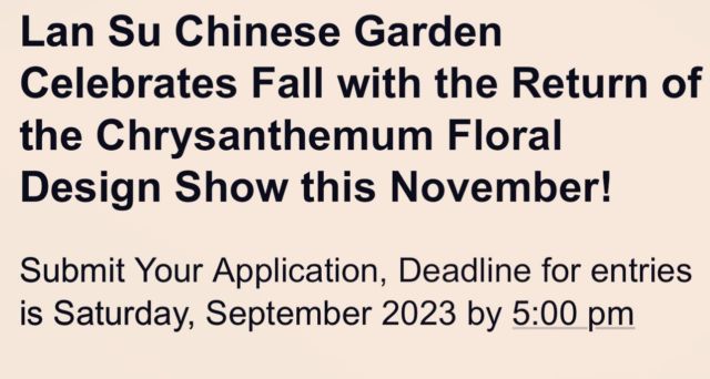 On November 3-19, 2023, Lan Su Chinese Garden and the Floral Design Institute will
host the Chrysanthemum Festival Floral Design Showcase. Open to all emerging floral designers and artists, the Floral Design Showcase is a juried floral show with each entry including chrysanthemums as a part of the display. Designs must also include lighting so they can glow during our 3-day nighttime event, Night of the Golden Flowers.

All entries must be received by 5:00 p.m., Saturday Sept 30, 2023.
A designer may submit more than one entry for consideration. However, only one design may
be selected for exhibition. Spaces are limited to 15 participants, so send in  your completed application now! Contact us if you need an application! 

Entries must be submitted to:
Lan Su Chinese Garden
Attn: Curator of Horticulture, Josie Losh
220 NW 2nd Ave, Suite 1050
Portland, Oregon 97209
josie@lansugarden.org

#lansuchinesegarden #oregonflorists #washingtonflorist #portlandflorist #vancouverflorist #bendflorist #oregonflorist #pdxflorist #pnwflorist
