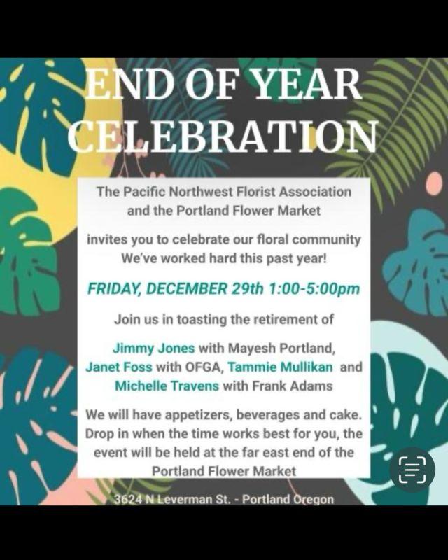 Join us December 29th for an end of year party celebrating all the hard work our floral community poured into 2023, everyone is welcome! We are toasting the retirements of several community members and may have a couple of surprises in store for PNWFA members too - so join if you haven’t already! Whoo-hooo! #portlandflorists #portlandflorist #portlandflowermarket #pdxflorist #oregonflowergrowers #washingtonflorist #oregonflorist