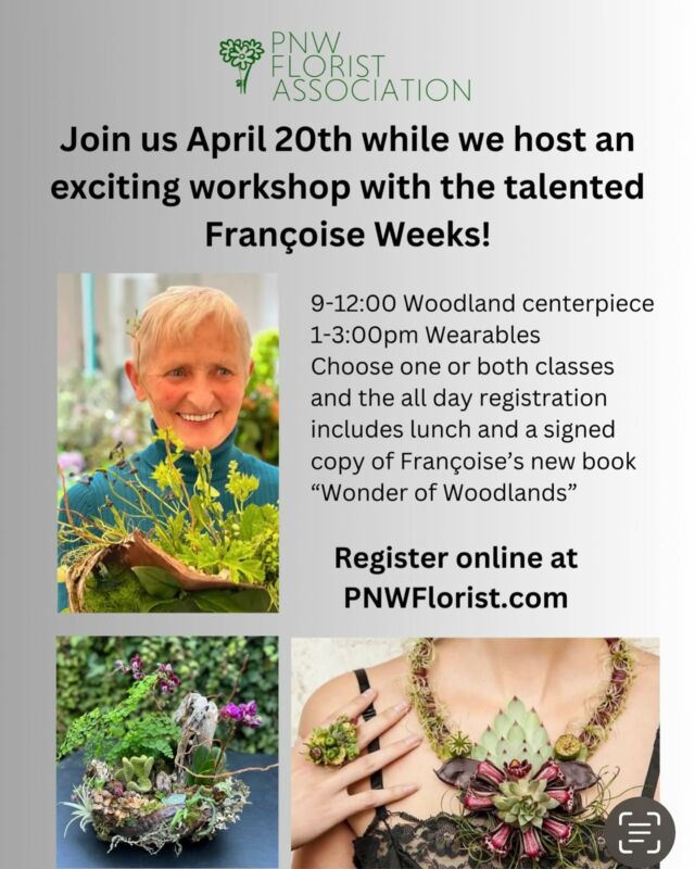 Join us Saturday April 20th for a workshop featuring Françoise Weeks. Discounts are available for PNWFA members. Register our website. #pnwflorist #portlandflorist #oregonflorist #washingtonflorist #flowerworkshops